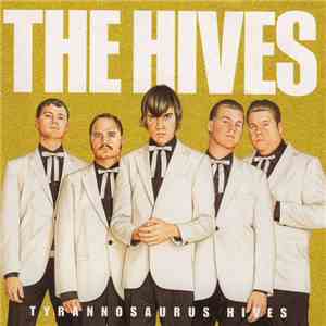 The Hives - Tyrannosaurus Hives FLAC