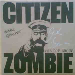 The Pop Group - Citizen Zombie FLAC