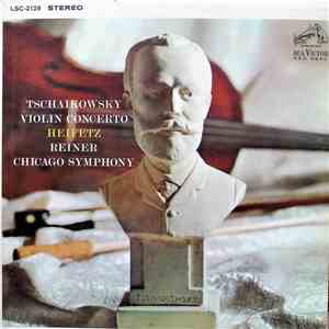 Tschaikowsky - Heifetz, Reiner, Chicago Symphony - Violin Concerto FLAC