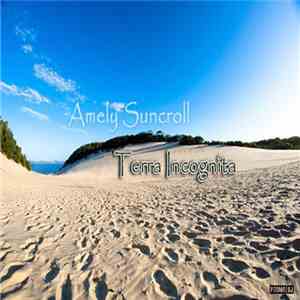 Amely Suncroll - Terra Incognita FLAC