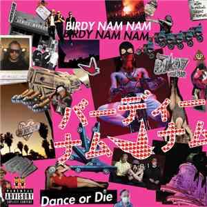 Birdy Nam Nam - Dance Or Die FLAC