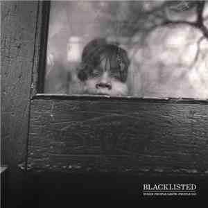 Blacklisted  - When People Grow, People Go FLAC