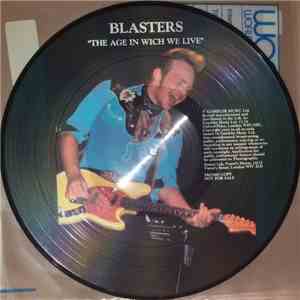 Blasters - The Age In Wich We Live FLAC