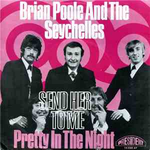 Brian Poole And The Seychelles - Send Her Home / Pretty In The Night FLAC