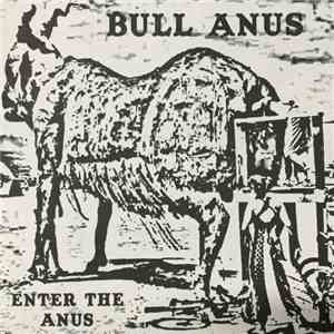 Bull Anus - Enter the anus FLAC