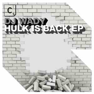DJ Wady - Hulk Is Back EP FLAC