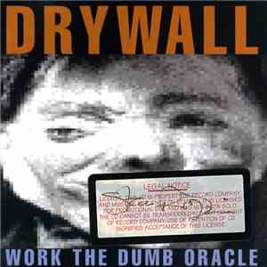 Drywall - Work The Dumb Oracle FLAC
