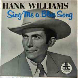 Hank Williams - Sing Me A Blue Song FLAC