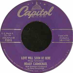 Hoagy Carmichael - Love Will Soon Be Here FLAC