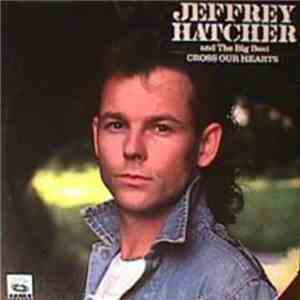 Jeffrey Hatcher And The Big Beat - Cross Our Hearts FLAC