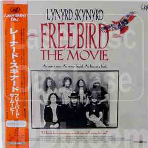 Lynyrd Skynyrd - Freebird The Movie FLAC
