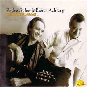 Pedro Soler & Beñat Achiary - Près Du Cœur Sauvage... FLAC