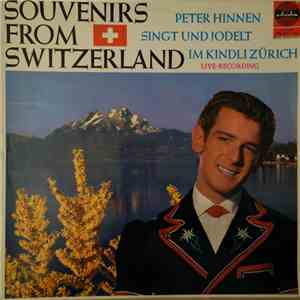 Peter Hinnen - Souvenirs From Switzerland - Peter Hinnen Singt Und Jodelt Im Kindli Zürich FLAC