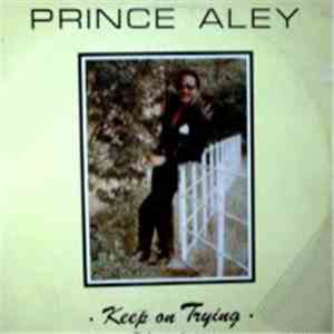 Prince Aley - Keep On Trying FLAC
