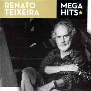 Renato Teixeira - Mega Hits FLAC