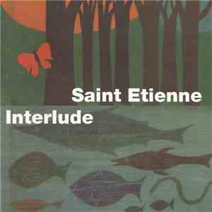 Saint Etienne - Interlude FLAC