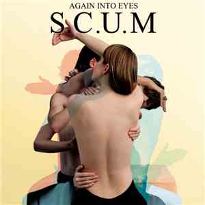 S.C.U.M - Again Into Eyes FLAC