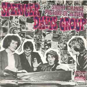 Spencer Davis Group - Short Change / Picture Of Heaven FLAC