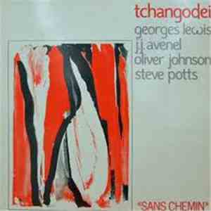 Tchangodei, Jean-Jacques Avenel, Oliver Johnson, Steve Potts, George Lewis - Sans Chemin FLAC