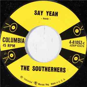 The Southerners  - Say Yeah / One Way To Love You FLAC
