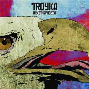 Troyka  - Ornithophobia FLAC