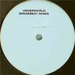 Underworld - Breakbeat Mixes FLAC