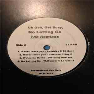 Various - Uh Ooh, Get Busy, No Letting Go The Remixes FLAC