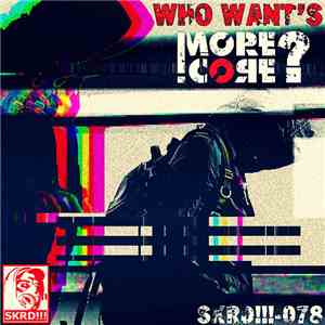 Various - Who Want's More Core? FLAC