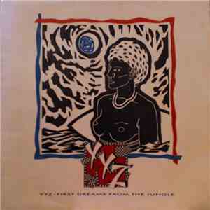 Yyz - Fisrt Dreams From The Jungle FLAC