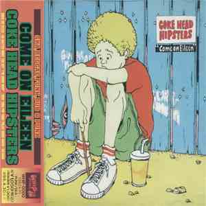 Coke Head Hipsters - Come On Eileen FLAC