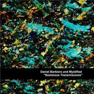 Daniel Barbiero And Mystified - Numinous Transmissions FLAC