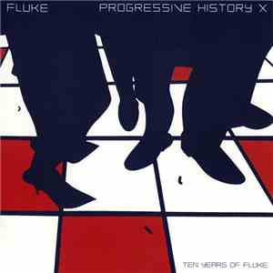 Fluke - Progressive History X FLAC
