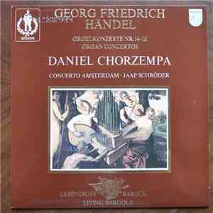 Georg Friedrich Händel - Daniel Chorzempa, Concerto Amsterdam - Jaap Schröder - Orgelkonzerte Nr. 14-16 / Organ Concertos FLAC
