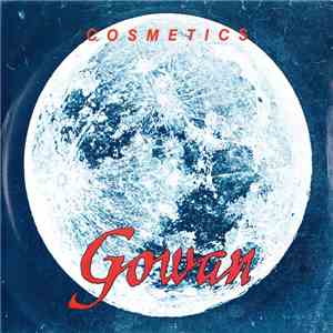 Gowan - Cosmetics FLAC