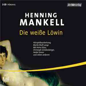 Henning Mankell - Die Weiße Löwin FLAC
