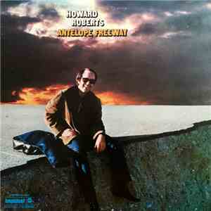 Howard Roberts - Antelope Freeway FLAC