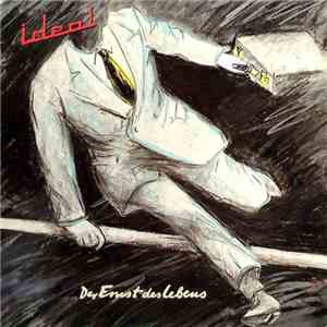 Ideal  - Der Ernst Des Lebens FLAC