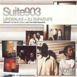 Lifewalks + DJ Supadupe - Suite903 No. 6 FLAC