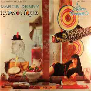 Martin Denny - Hypnotique FLAC