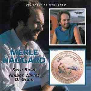 Merle Haggard - Kern River / Amber Waves Of Grain FLAC