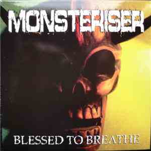 Monsteriser - Blessed To Breathe FLAC