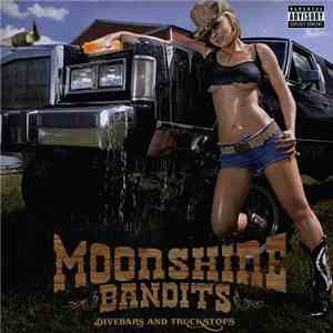 Moonshine Bandits - Divebars And Truckstops FLAC