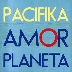 Pacifika - Amor Plenta FLAC