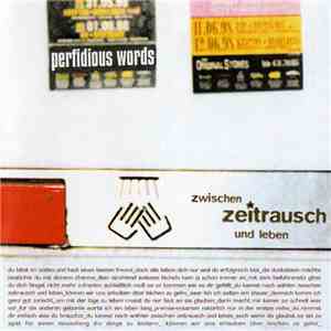Perfidious Words - Zwischen Zeitrausch Und Leben FLAC
