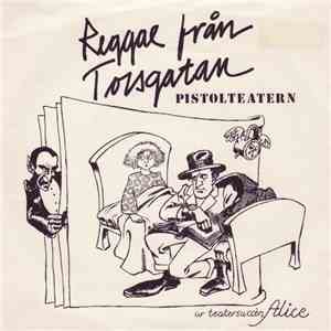 Pistolteatern - Reggae Från Torsgatan FLAC
