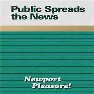 Public Spreads The News - Newport Pleasure! FLAC