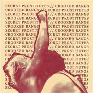 Secret Prostitutes // Crooked Bangs - Secret Prostitutes // Crooked Bangs FLAC