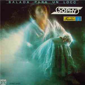 Sophy  - Balada Para Un Loco FLAC
