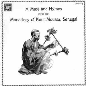 The Benedictine Monks of Keur Moussa - A Mass and Hymns from the Monastery of Keur Moussa, Senegal FLAC
