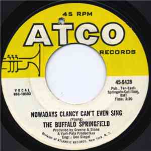 The Buffalo Springfield - Nowadays Clancy Can't Even Sing / Go And Say Goodbye FLAC
